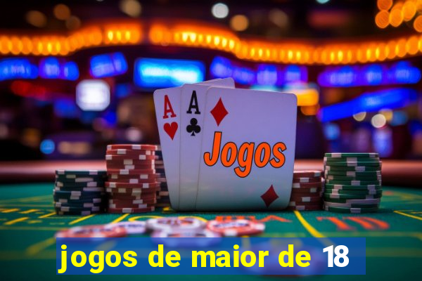 jogos de maior de 18